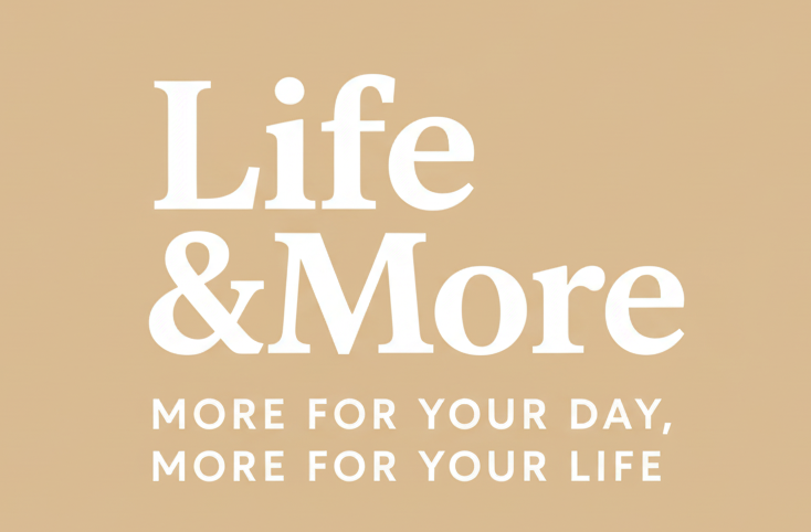 Life & More
